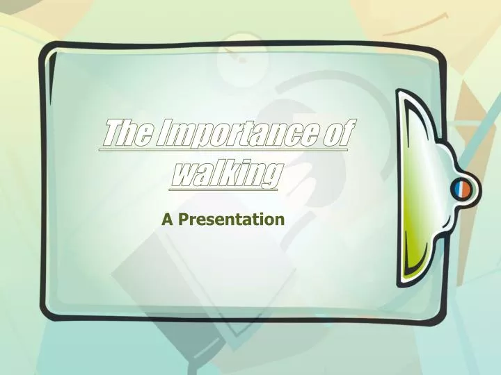 the importance of walking