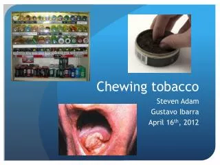 Chewing tobacco