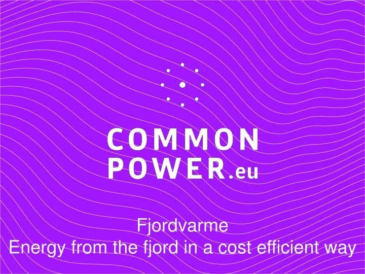 fjordvarme energy from the fjord in a cost efficient way