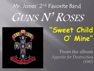 From the album Appetite for Destruction ( 1987)