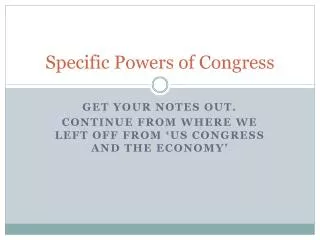 Specific Powers of Congress