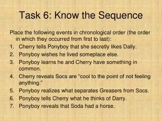 Task 6: Know the Sequence