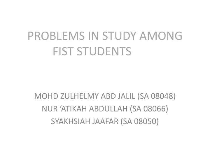 problems in study among fist students