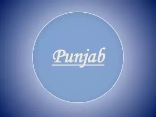little bit about Punjab.........