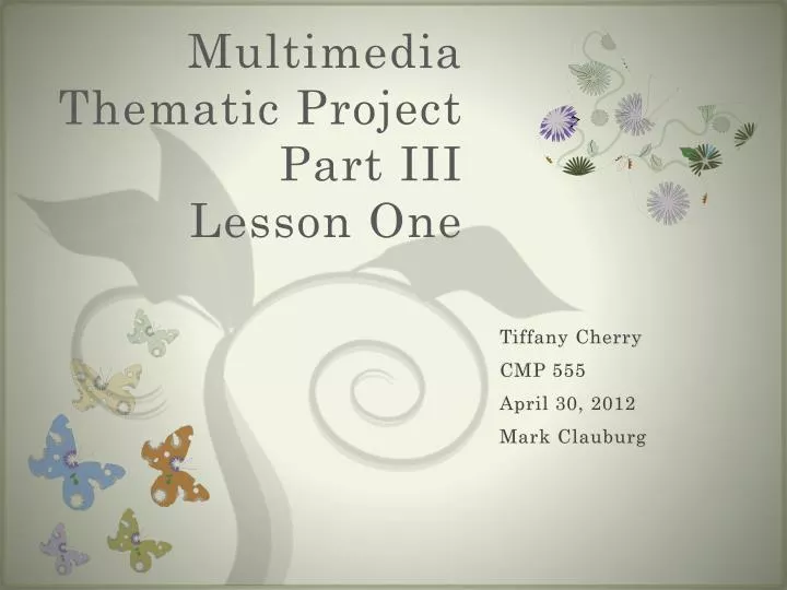 multimedia thematic project part iii lesson one