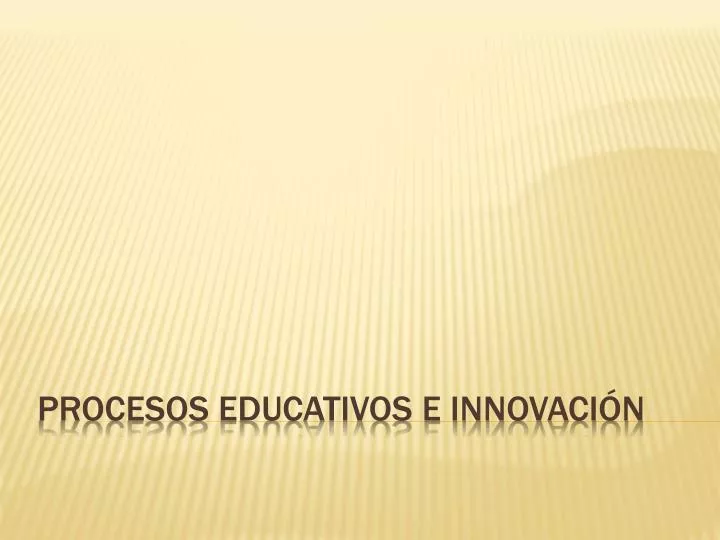 procesos educativos e innovaci n