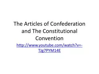 The Articles of Confederation and The Constitutional Convention
