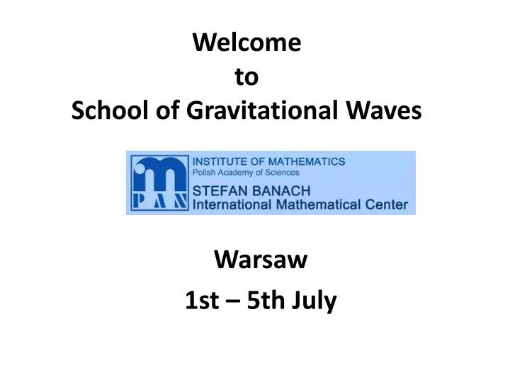 welcome to school of gravitational waves