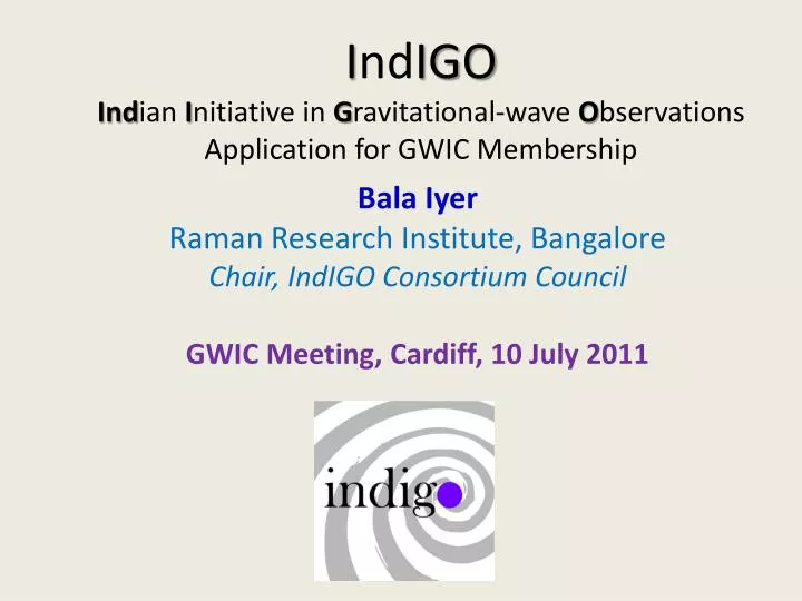 i nd igo ind ian i nitiative in g ravitational wave o bservations application for gwic membership