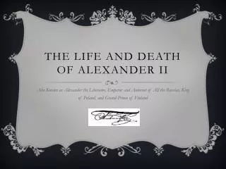 THE LIFE AND DEATH OF Alexander ii