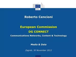 Roberto Cencioni European Commission DG CONNECT