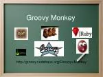 Groovy Monkey - slide 1