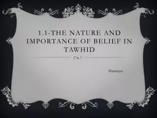 1.1-The nature and importance of belief in tawhid