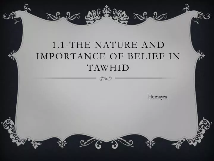 1 1 the nature and importance of belief in tawhid