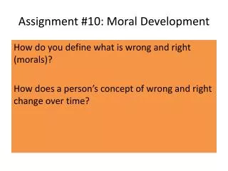 Assignment #10: Moral Development