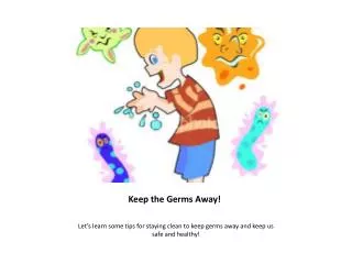 Keep the Germs Away!