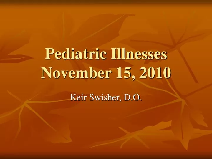 pediatric illnesses november 15 2010