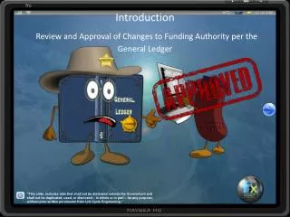 Introduction Review and Approval of Changes to Funding Authority per the General Ledger