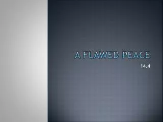 A Flawed Peace