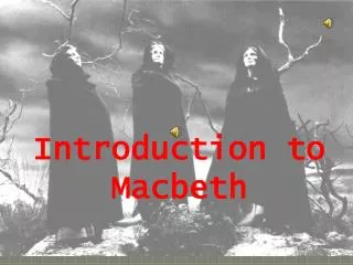 Introduction to Macbeth