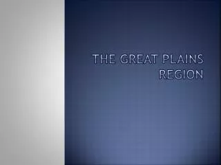 The Great Plains Region