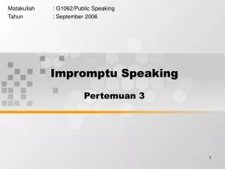 Impromptu Speaking Pertemuan 3