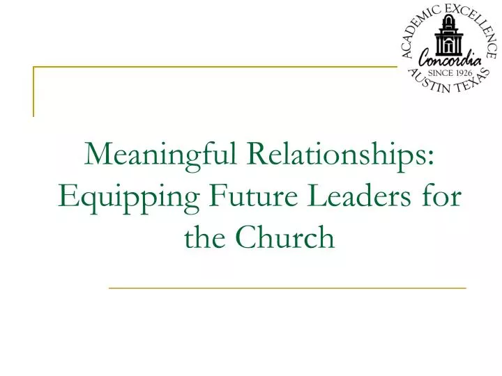 meaningful relationships equipping future leaders for the church