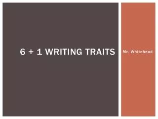 6 + 1 Writing Traits