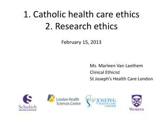1. Catholic health care ethics 2. Research ethics