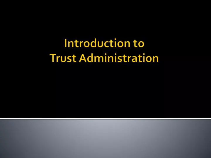 introduction to trust administration