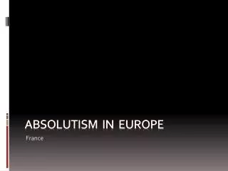 Absolutism In Europe