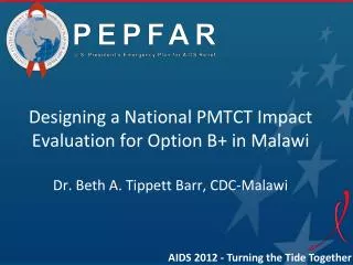 Designing a National PMTCT Impact Evaluation for Option B+ in Malawi