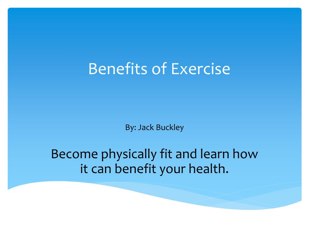 PPT - Benefits of Exercise PowerPoint Presentation, free download - ID ...