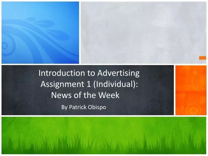 introduction to advertising assignment 1 individual news of the week by patrick obisp o