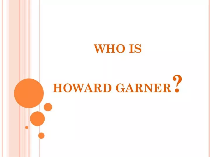 who is howard garner