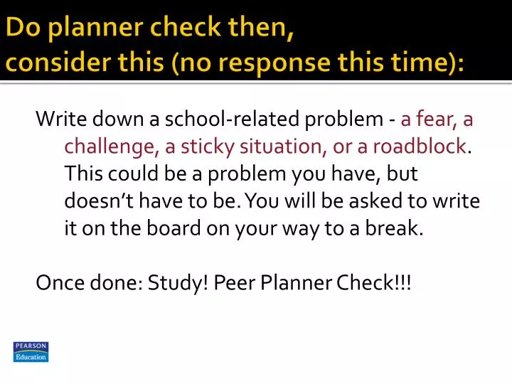 do planner check then consider this no response this time