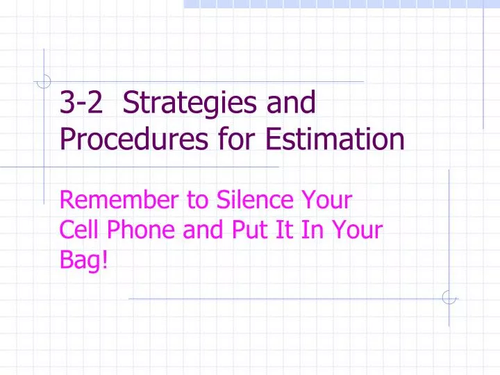 3 2 strategies and procedures for estimation