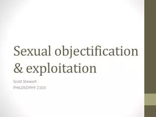 Sexual objectification &amp; exploitation