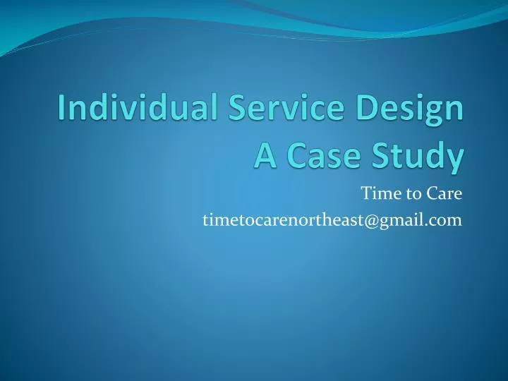 individual service design a case study