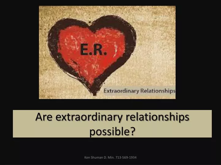 are extraordinary relationships possible