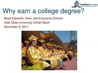 W hy earn a college degree?