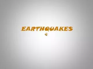 earthquakes
