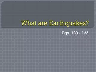 What are Earthquakes?