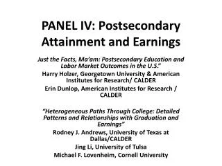 PANEL IV: Postsecondary Attainment and Earnings