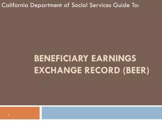 Beneficiary Earnings Exchange Record (BEER)
