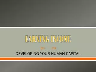 EARNING INCOME