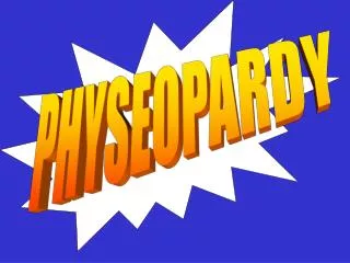 PHYSEOPARDY