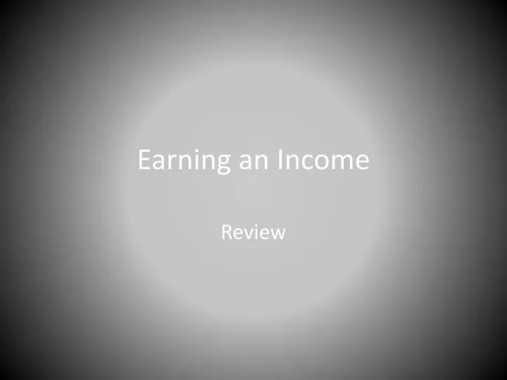earning an income