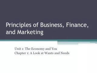 Principles of Business, Finance, and Marketing