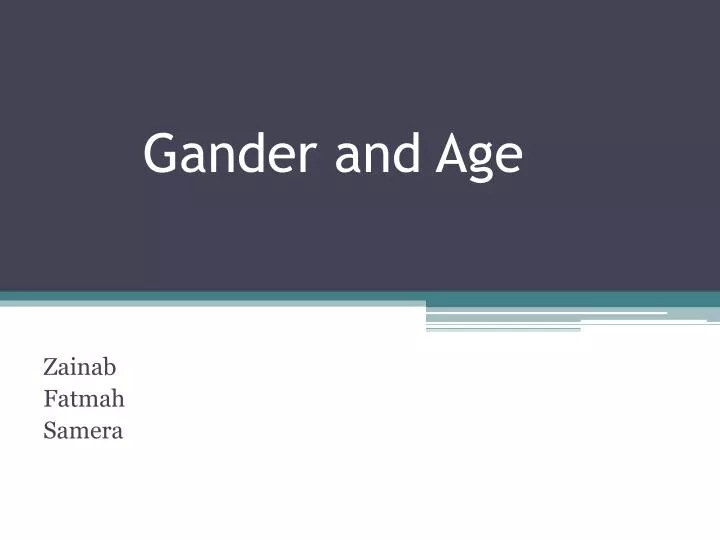 gander and age